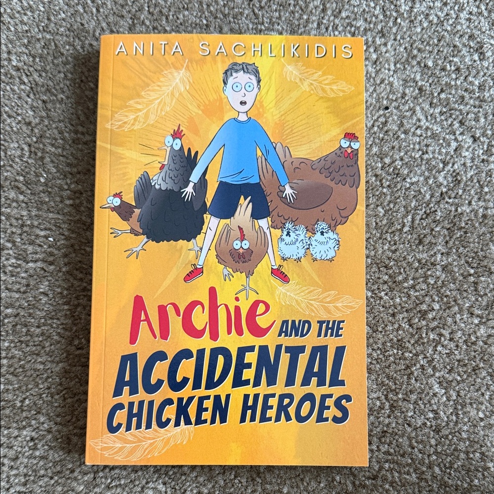 Archie and the Accidental Chicken Heroes Book